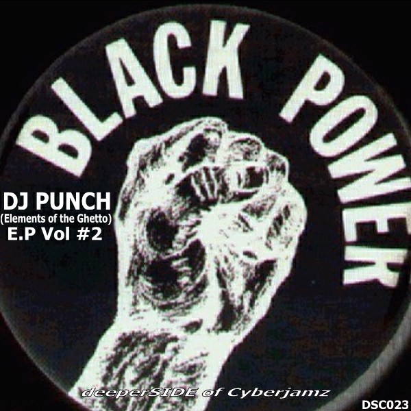 DJ Punch - Black Power E.P Vol #2 / Deeper Side of Cyberjamz Records