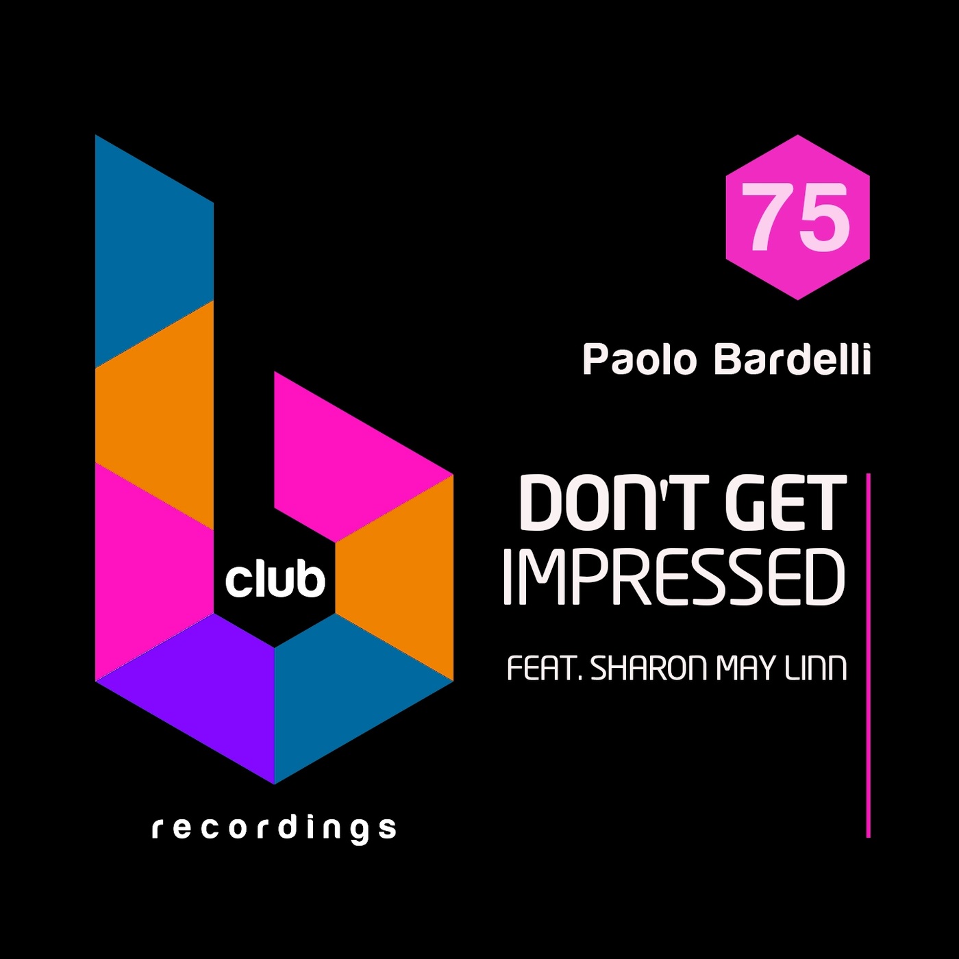 Paolo Bardelli - Don't Get Impressed / B Club Recordings