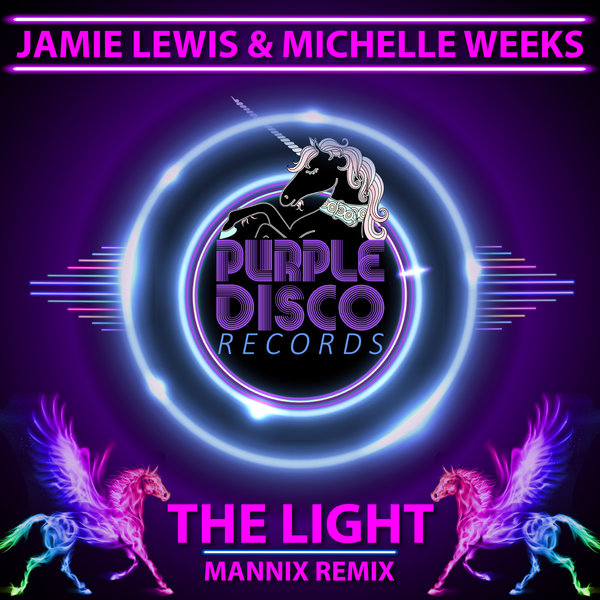 Jamie Lewis & Michelle Weeks - The Light (Mannix Remix) / Purple Disco Records
