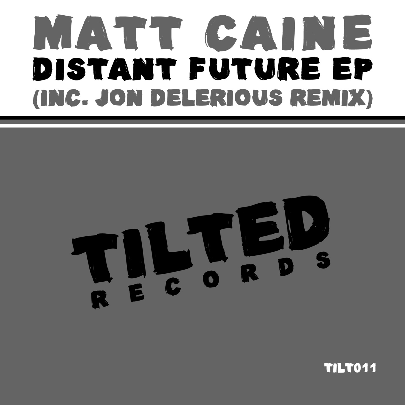 Matt Caine - Distant Future EP / Tilted Records