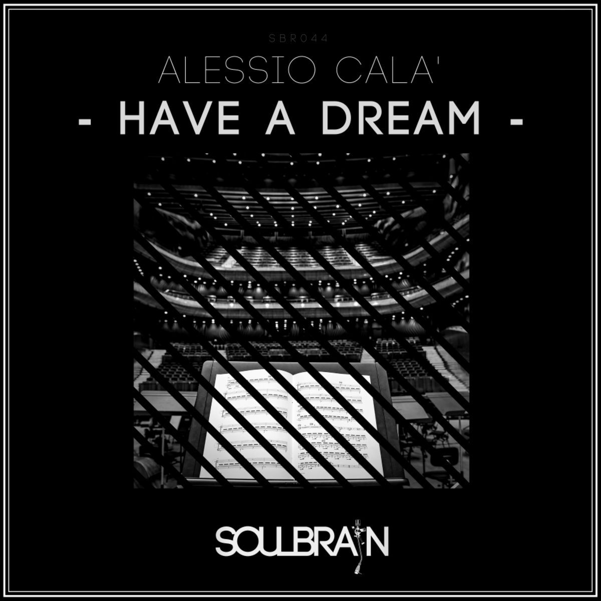 Alessio Cala' - Have A Dream / Soul Brain Records