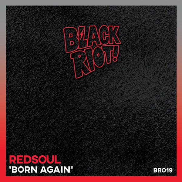 Redsoul - Born Again / Black Riot