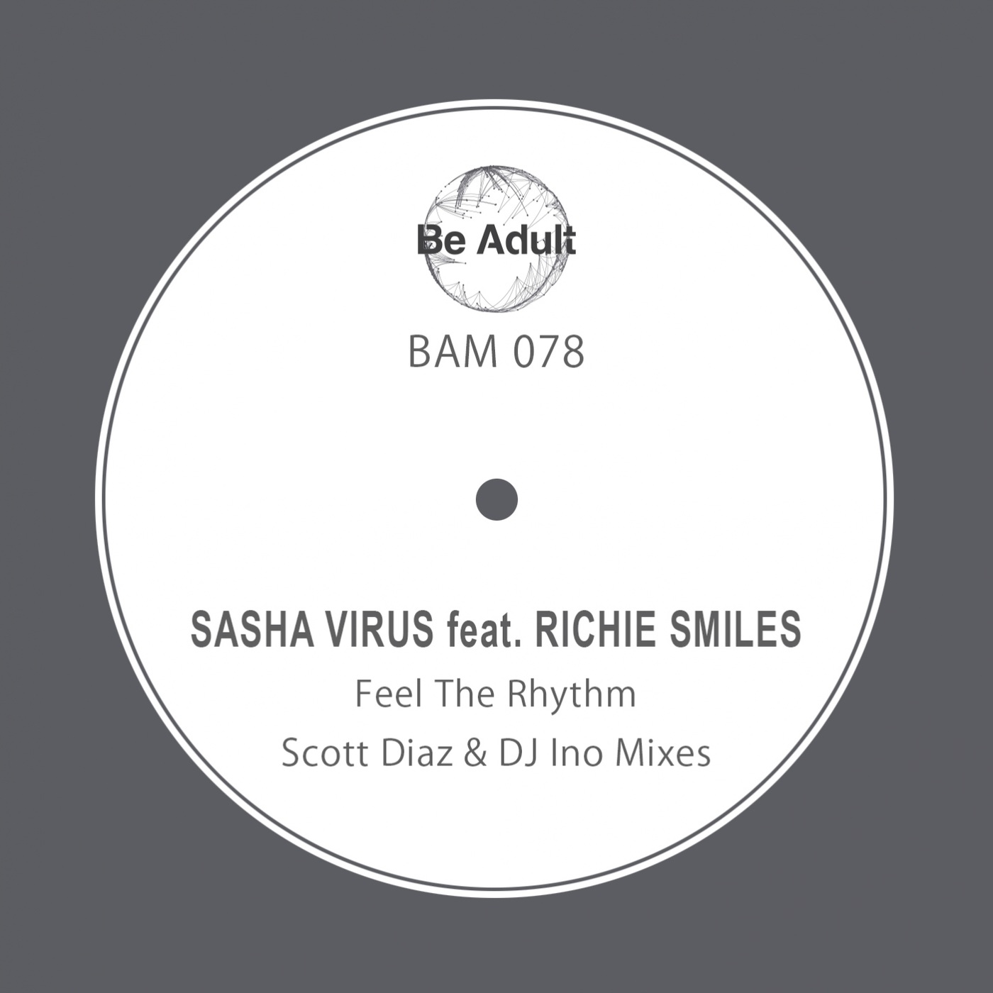 Sasha Virus - Feel the Rhythm / Be Adult Music