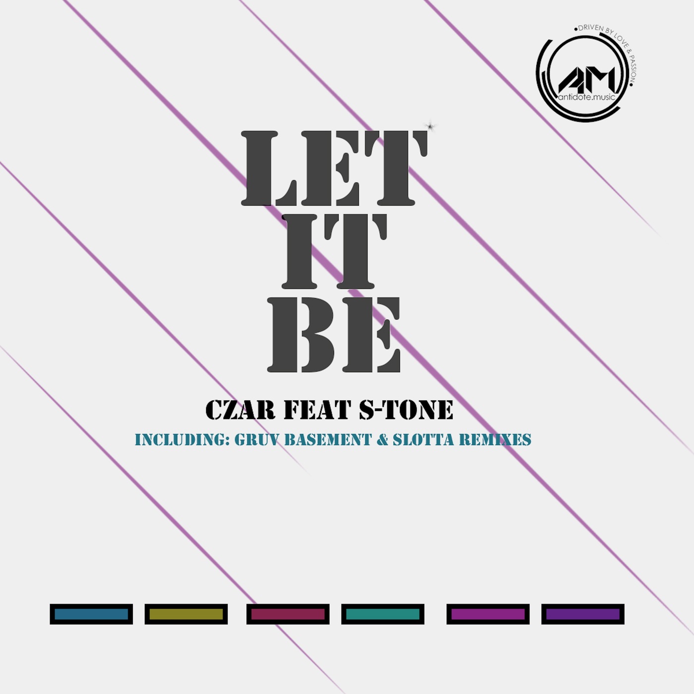 Czar ft S-Tone - Let It Be / Antidote Music