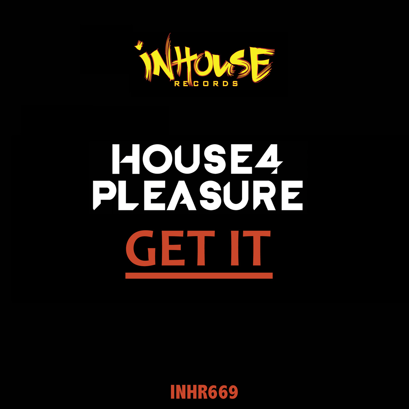 House4Pleasure - Get It / InHouse Records