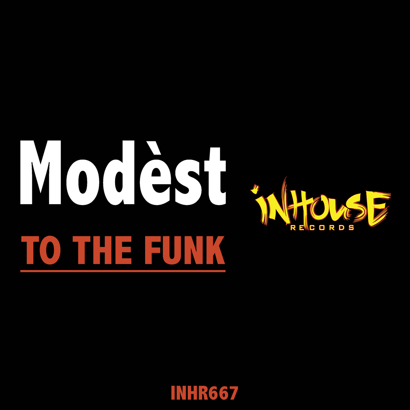 Modést (NL) - To the Funk / InHouse Records