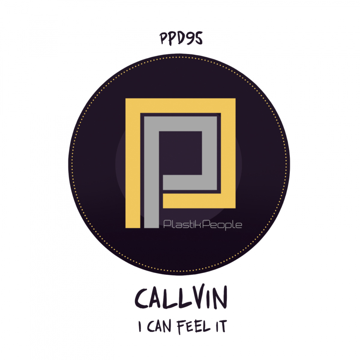 Callvin - I Can Feel It / Plastik People Digital