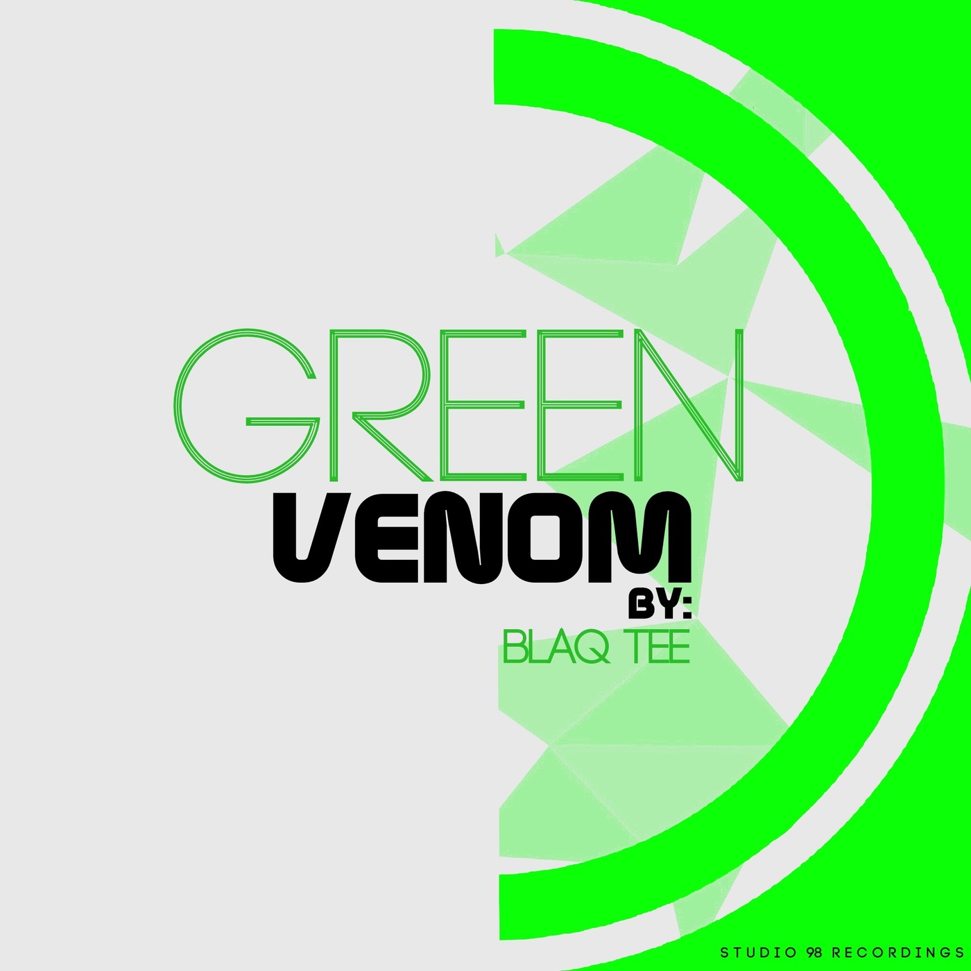 BlaQ-Tee - Green Venom / Studio 98 Recordings