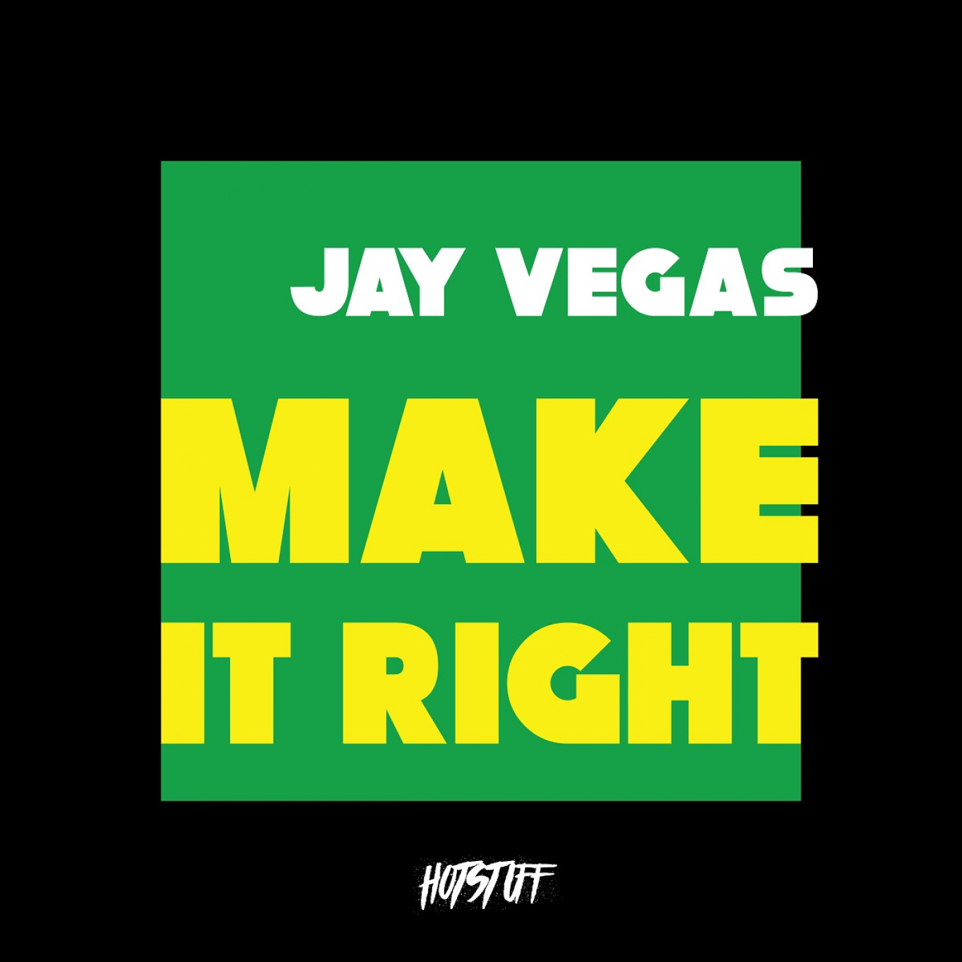 Jay Vegas - Make It Right / Hot Stuff