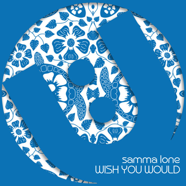 Samma Lone - Wish You Would / Uptown Boogie