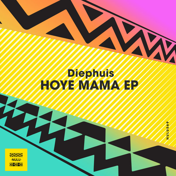 Diephuis - Hoye Mama / Nulu