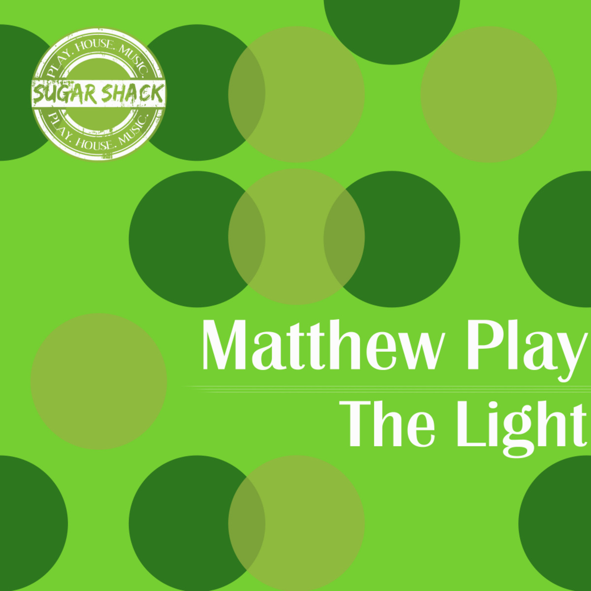 Matthew Play - The Light / Sugar Shack Recordings