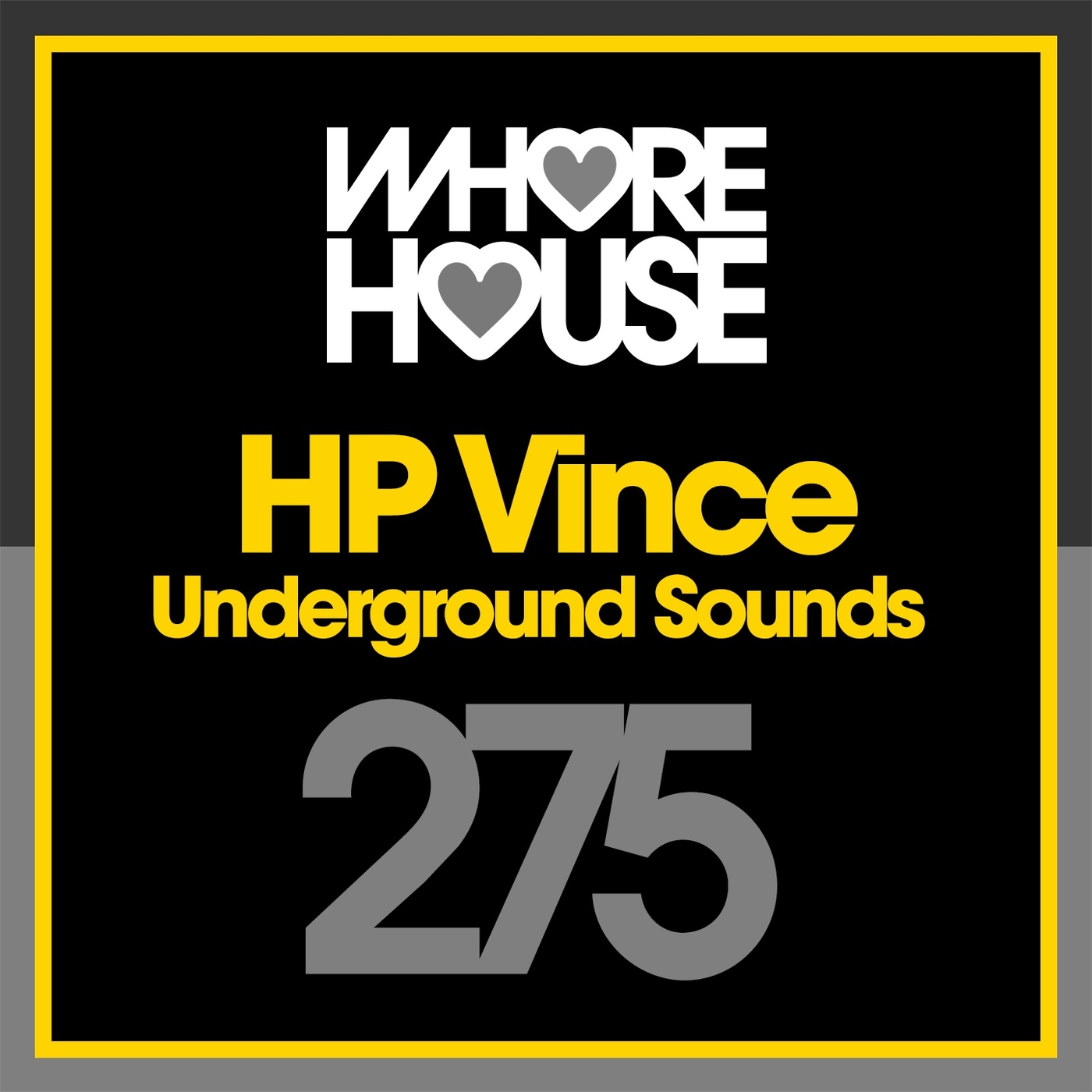 HP Vince - Underground Sounds / Whore House Recordings