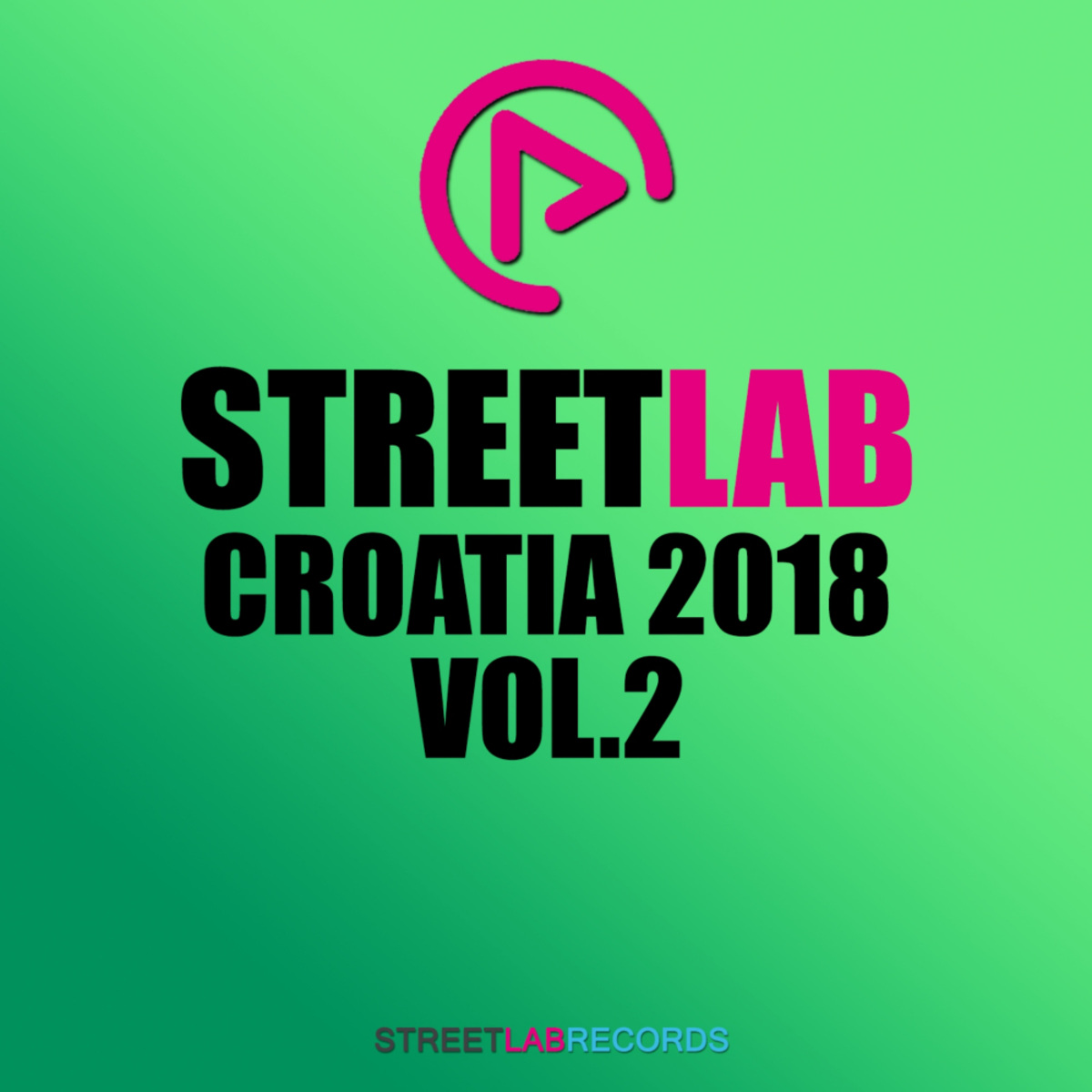 VA - Streetlab Croatia 2018, Vol. 2 / Streetlab Records