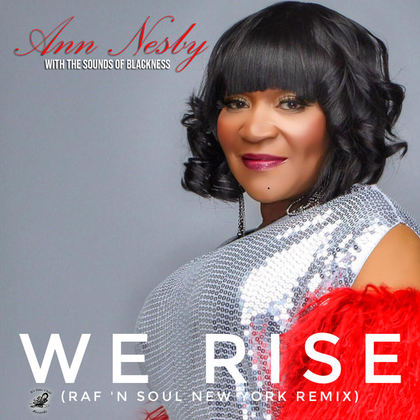 Ann Nesby & Sounds of Blackness - We Rise (Raf N Soul New York Remix) / Its Time Child Records