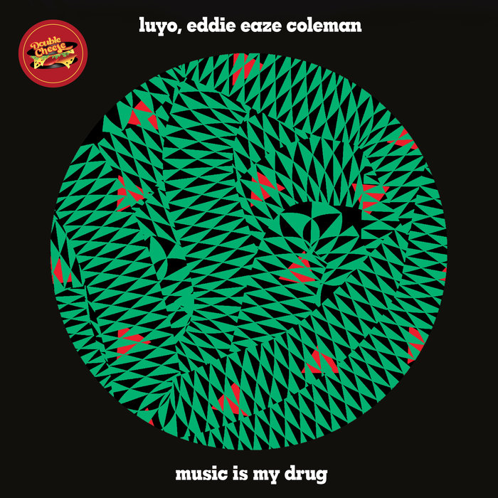 Luyo feat. Eaze - Music Is My Drug / Double Cheese Records