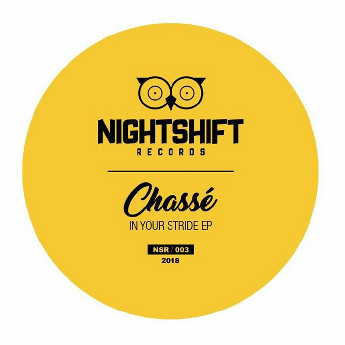Chasse - In Your Stride EP / Night Shift