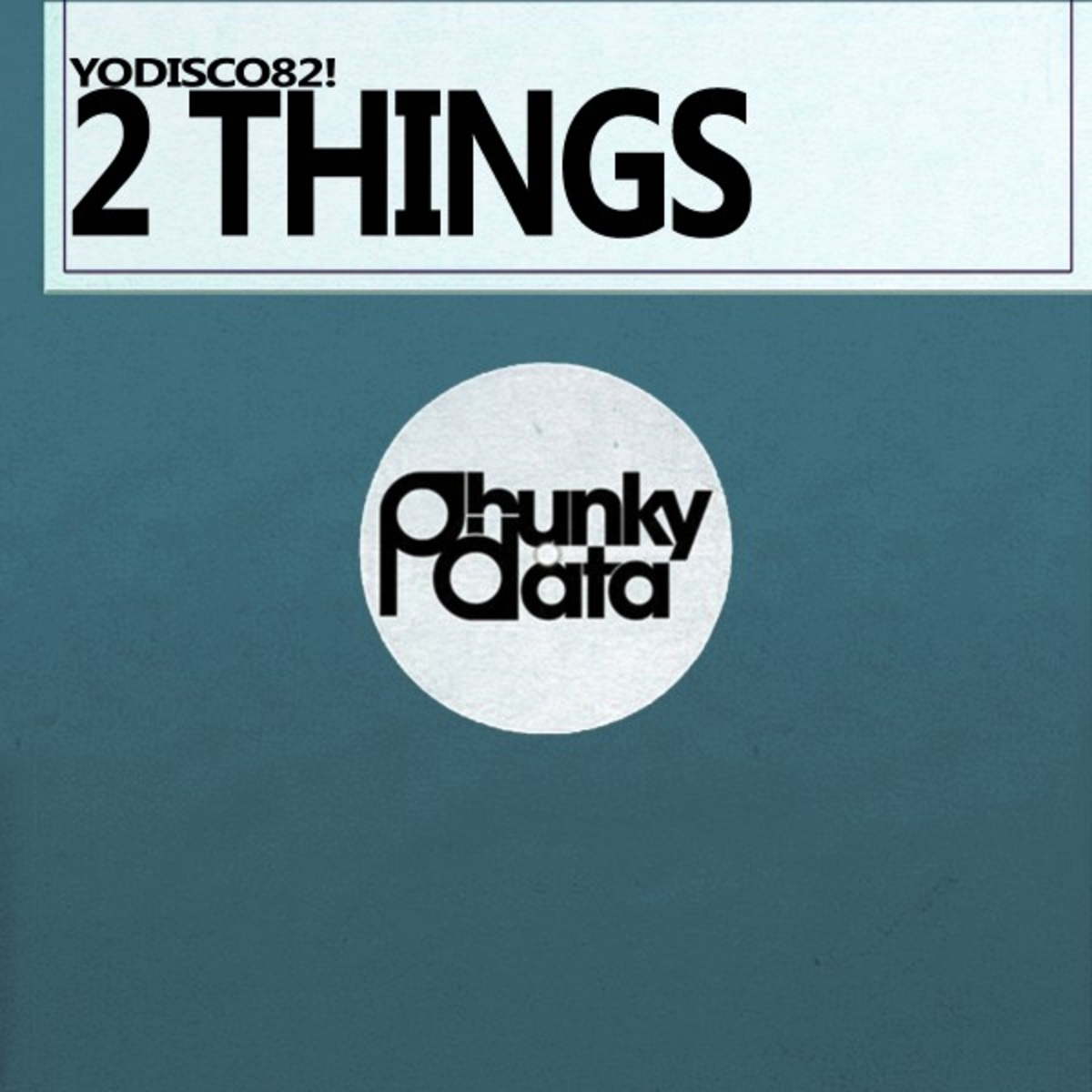 YoDisco82! - 2 Things / Phunky Data