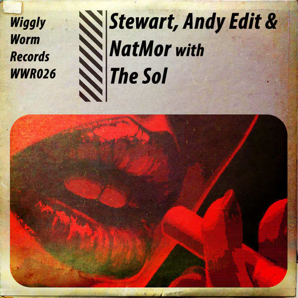 Stewart, Andy Edit & NatMor - The Sol / Wiggly Worm Records