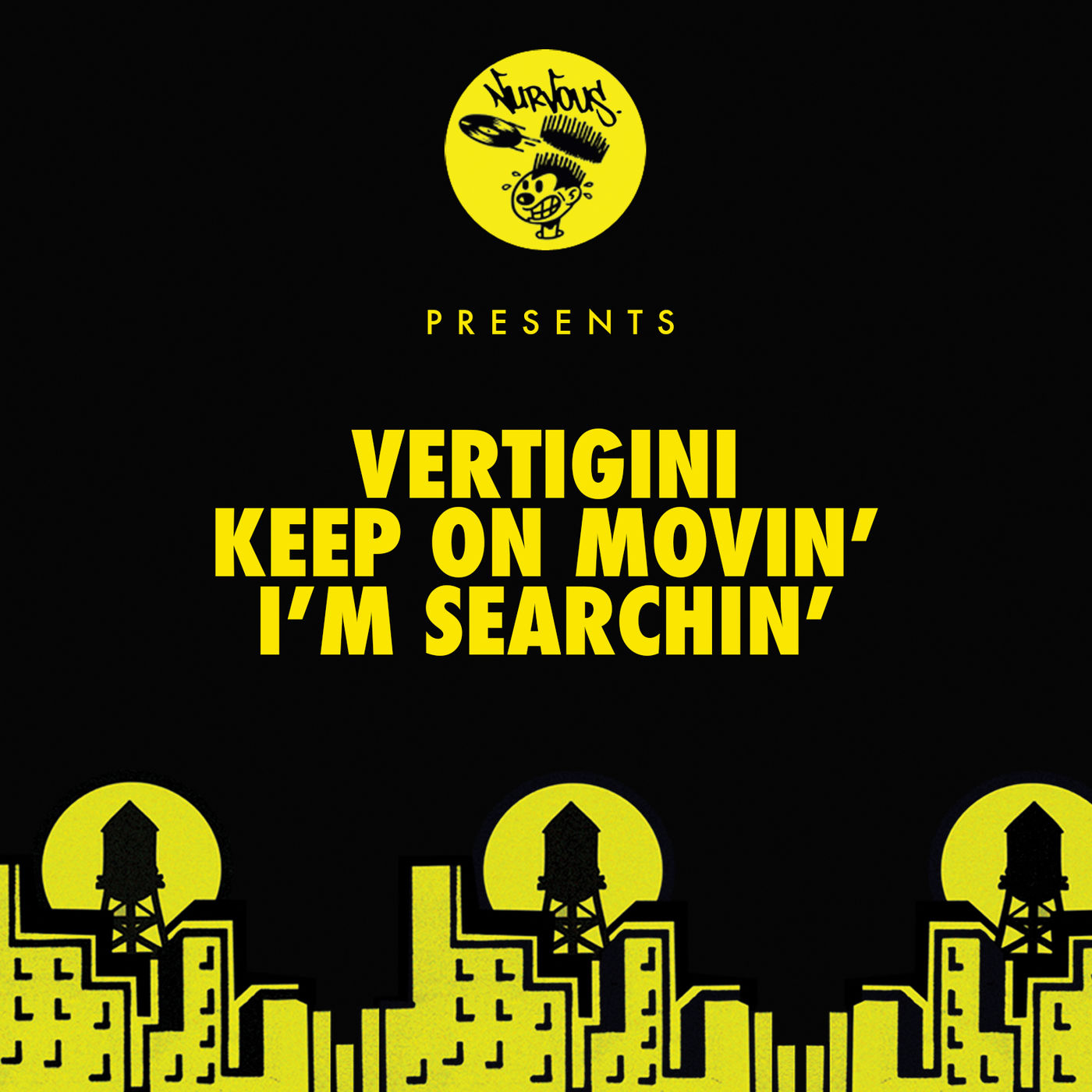 Vertigini - Keep On Movin' / I'm Searchin' / Nurvous Records