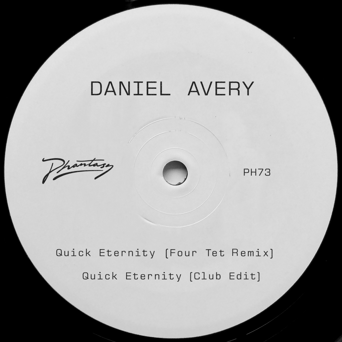 Daniel Avery - Quick Eternity (Four Tet Remix) / Phantasy Sound