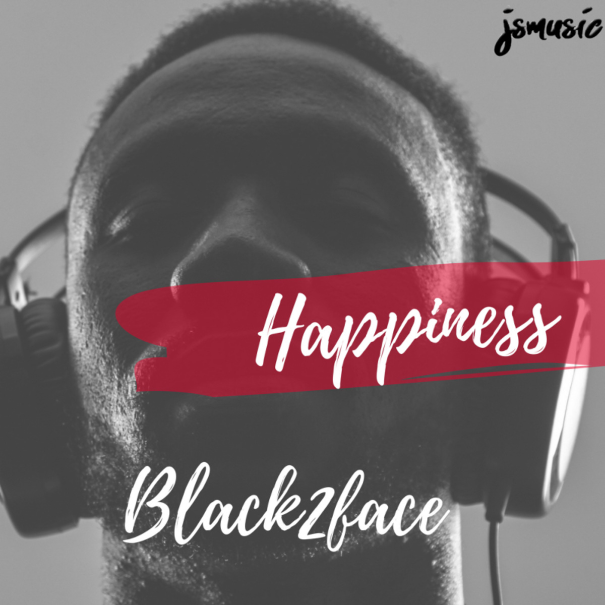 BLACK2FACE - Happiness / JsMusicuk