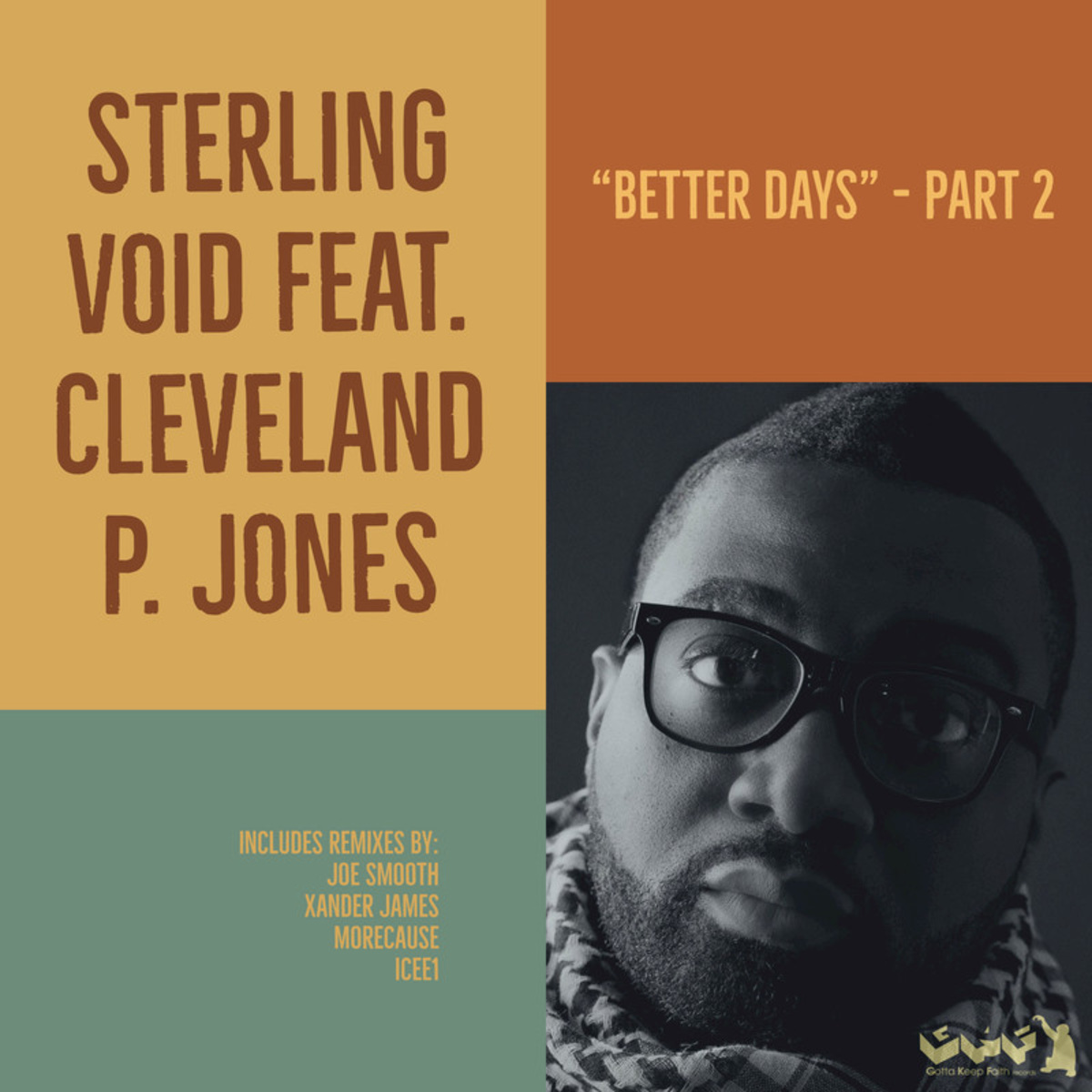 Sterling Void ft Cleveland P. Jones - Better Days (Part 2) / Gotta Keep Faith