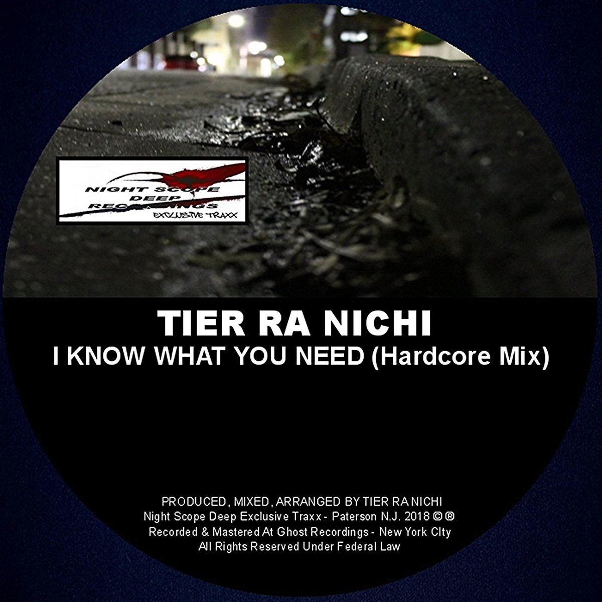 Tier Ra Nichi - I Know What You Need (Hardcore Mix) / Night Scope Deep Exclusive Traxx