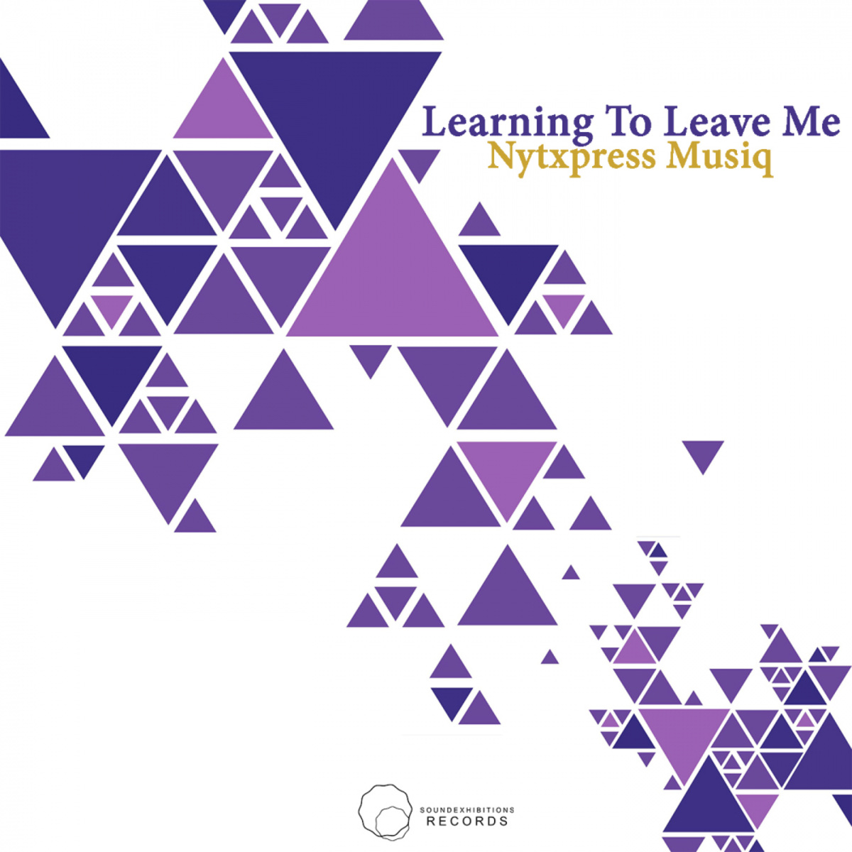 NytXpress Musiq - Learning To Leave Me / Sound-Exhibitions-Records