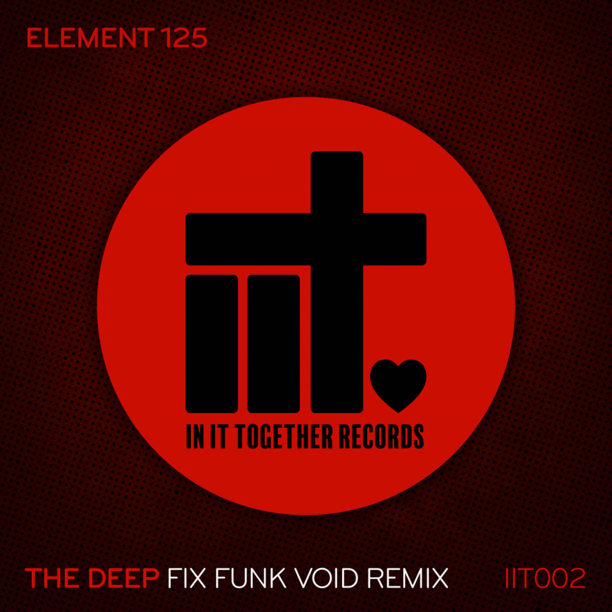 Element 125 - The Deep / In It Together Records