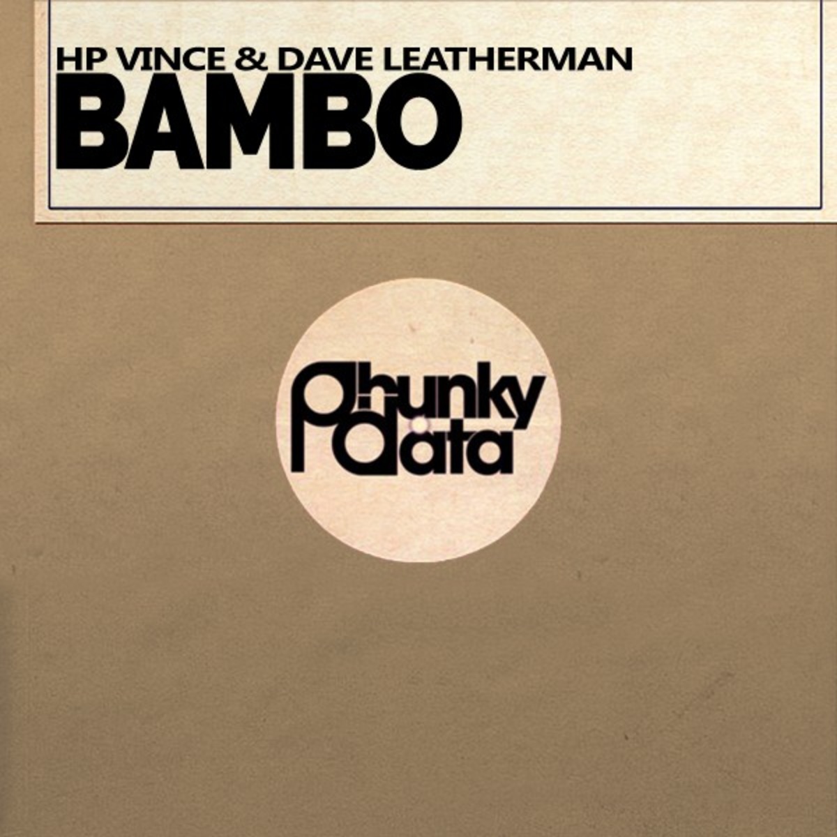 HP Vince & Dave Leatherman - Bambo / Phunky Data