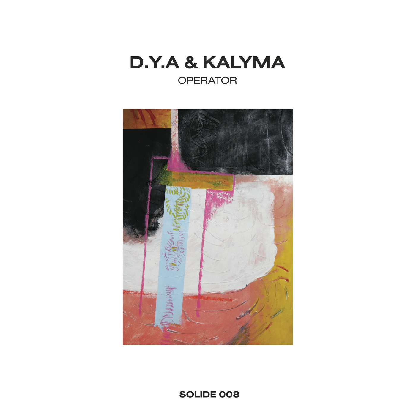 D.Y.A & Kalyma - Operator / Solide