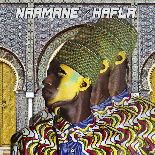 NAAMANE - Hafla / Open Bar Music
