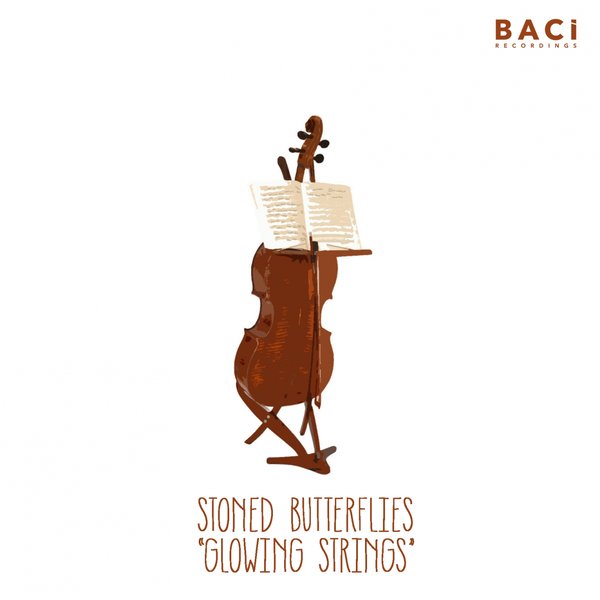 Stoned Butterflies - Glowing Strings / Baci Recordings