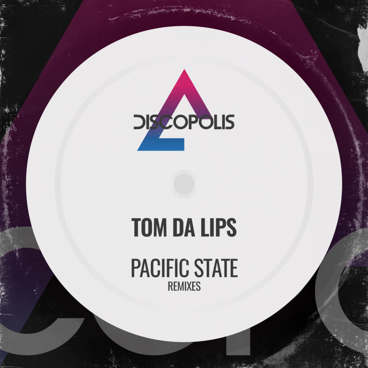 Tom Da Lips - Pacific State (Remixes) / Discopolis Recordings