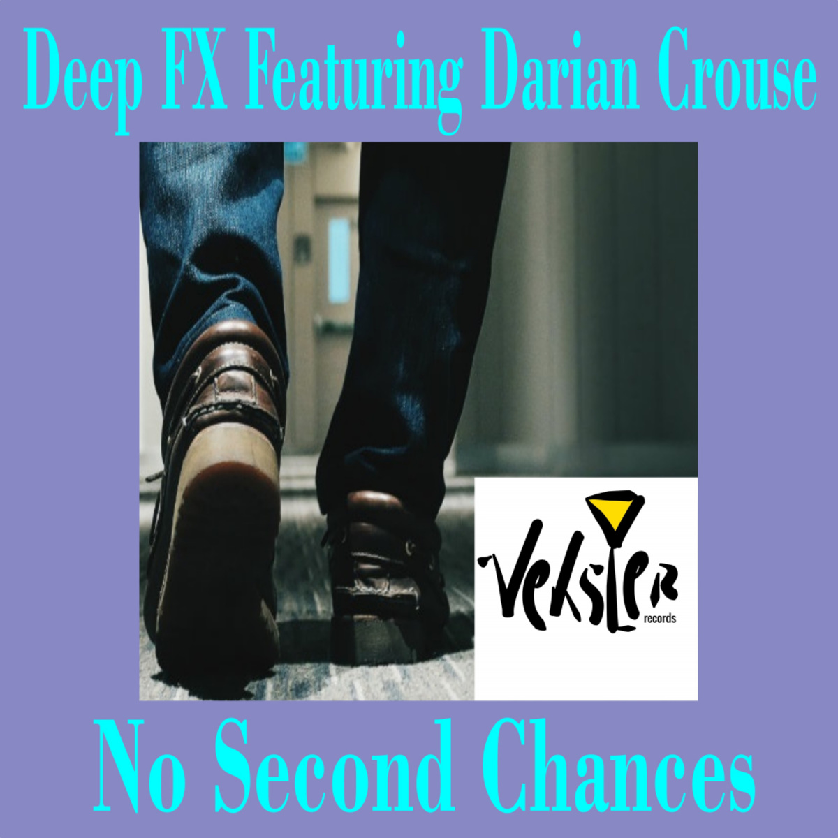 Deep FX ft Darian Crouse - No Second Chances / Veksler Records