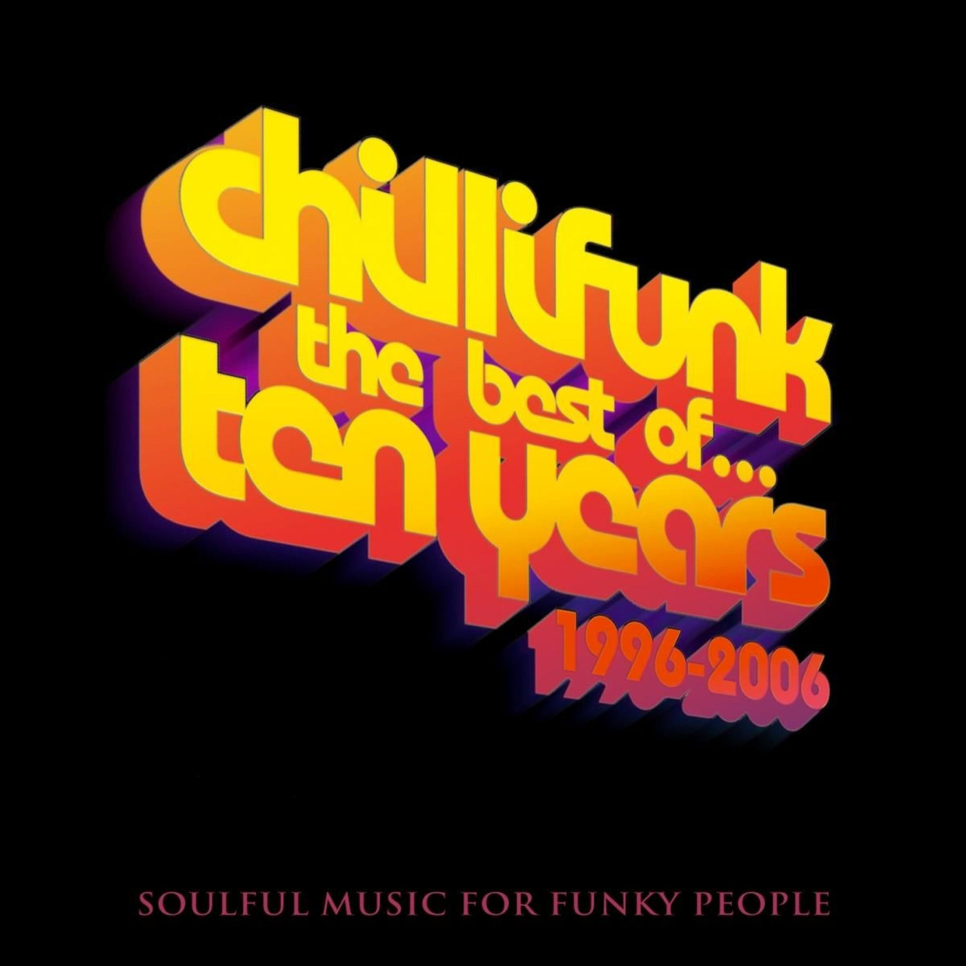 VA - The Best of Chillifunk Ten Years 1996-2006 (Pt. Two) / Chillifunk