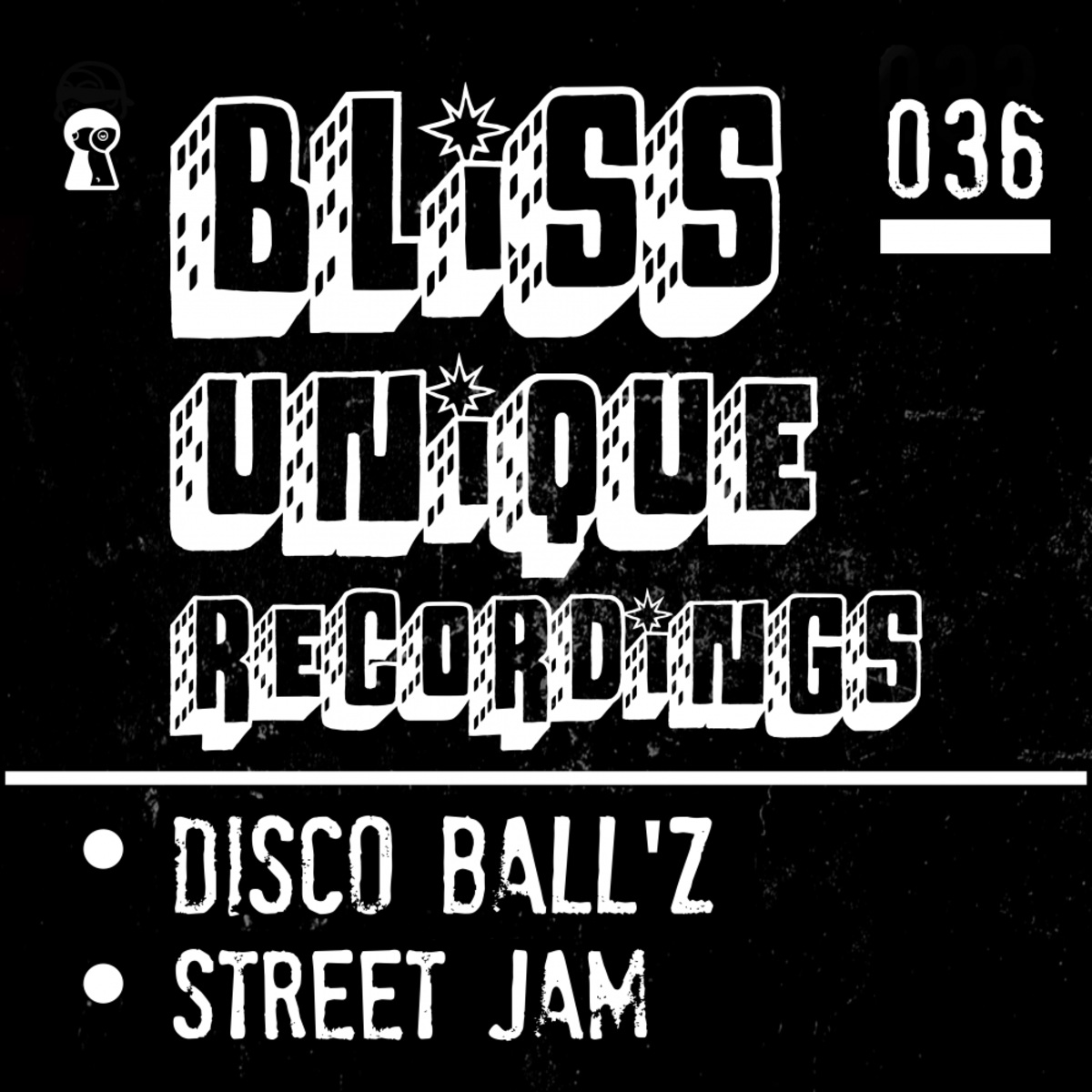 Disco Ball'z - Street Jam / Bliss Unique Recordings