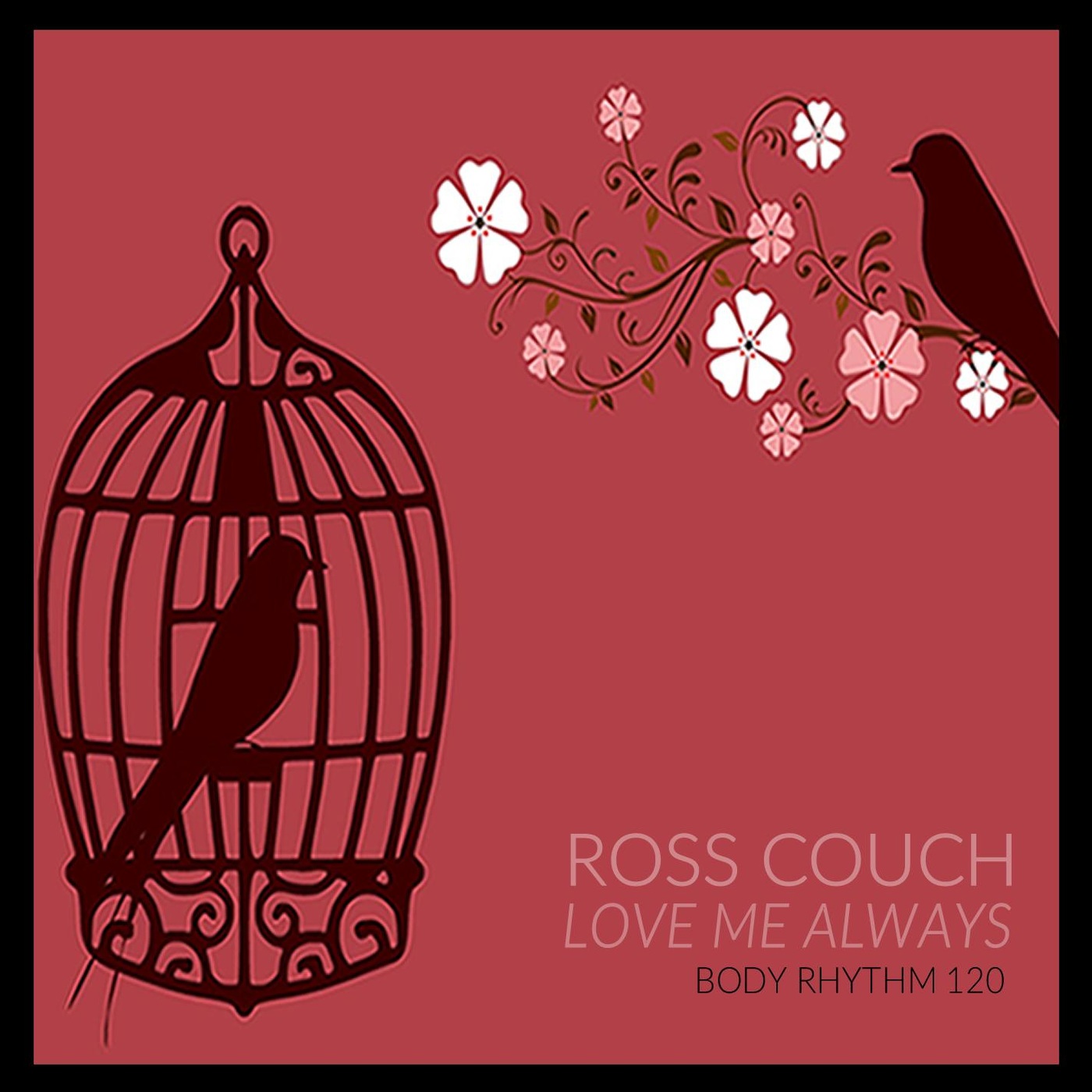 Ross Couch - Love Me Always / Body Rhythm Records