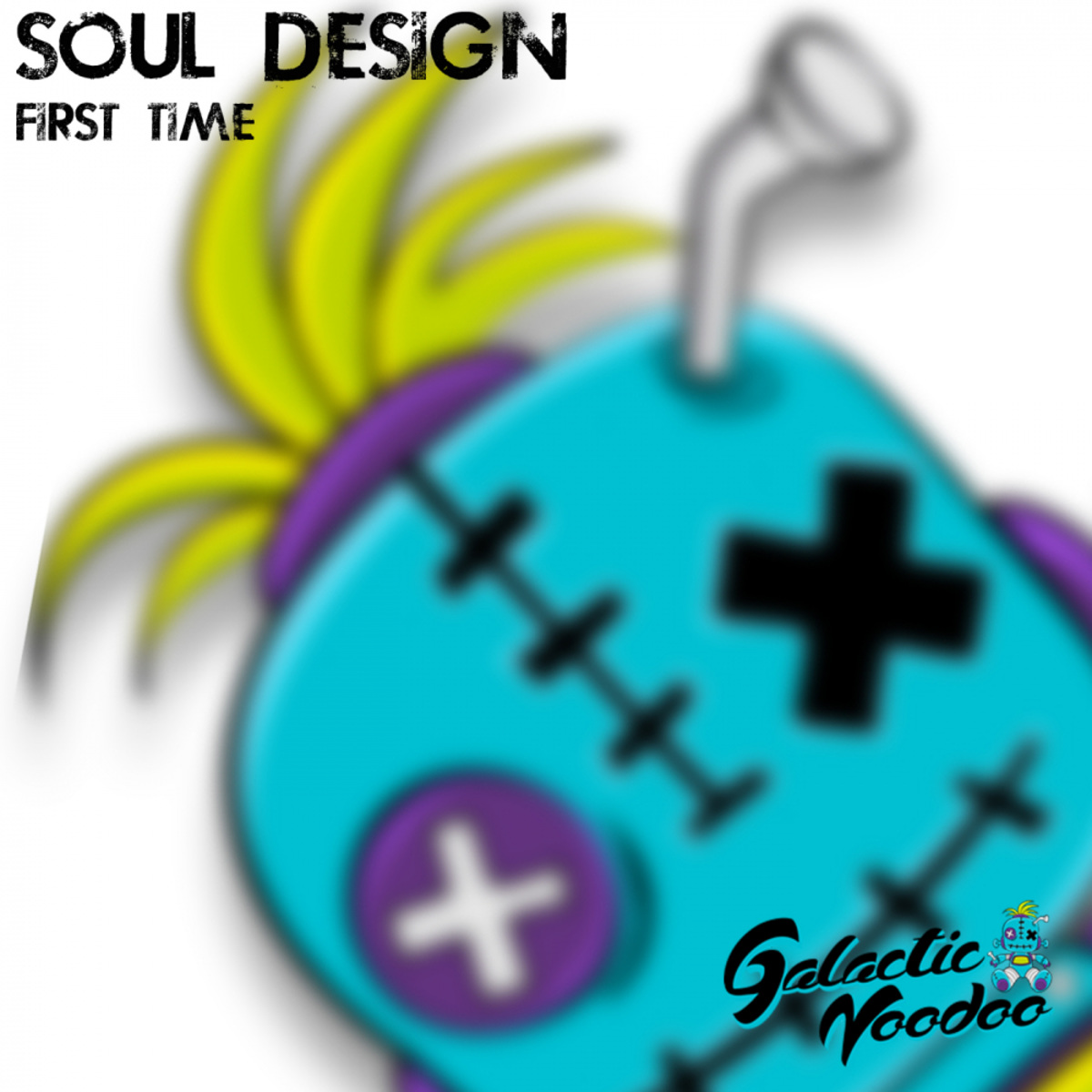 Soul Design - First Time (SD Bangin' Remix) / Galactic Voodoo