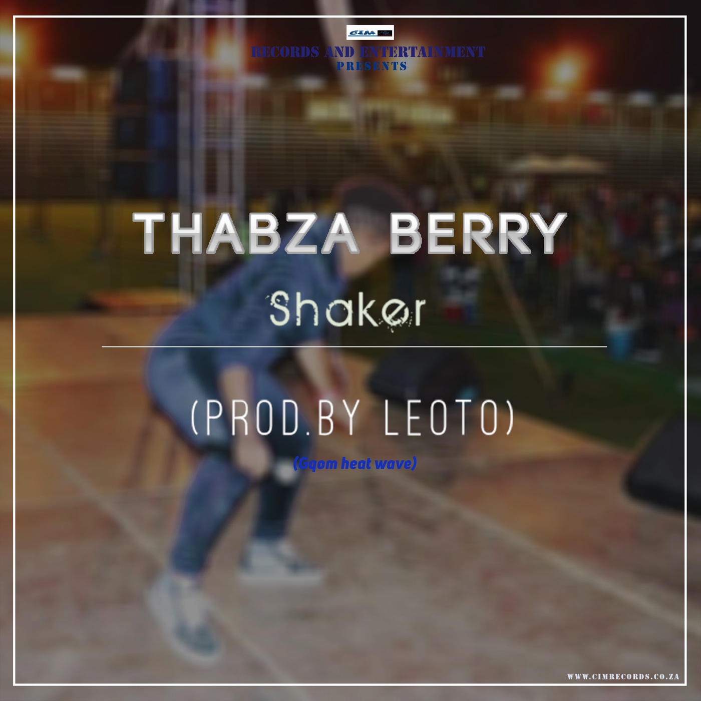 Thabza Berry - Shaker / CIM Records and Entertainment