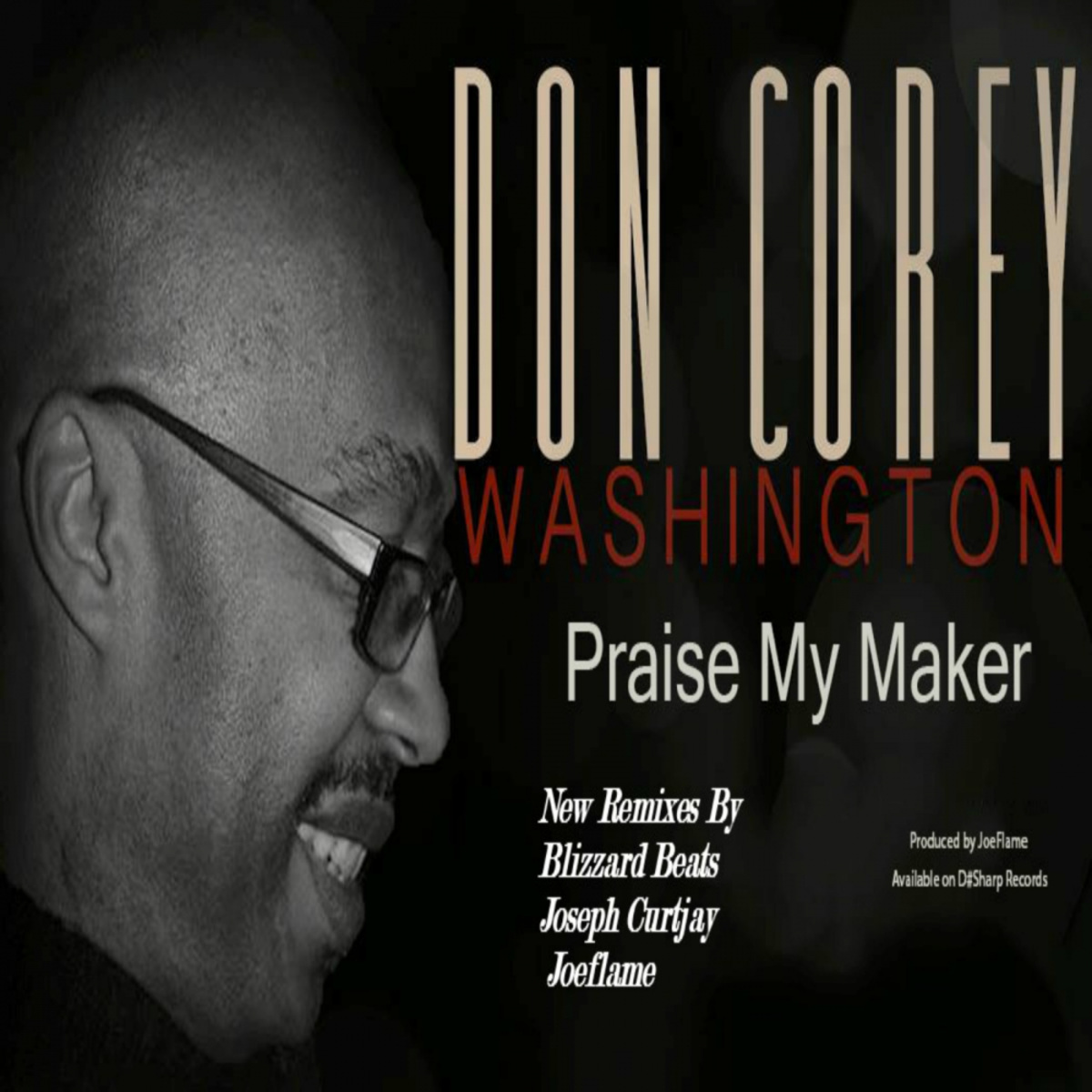 Don Corey Washington - Praise My Maker Remixes / D#Sharp Records