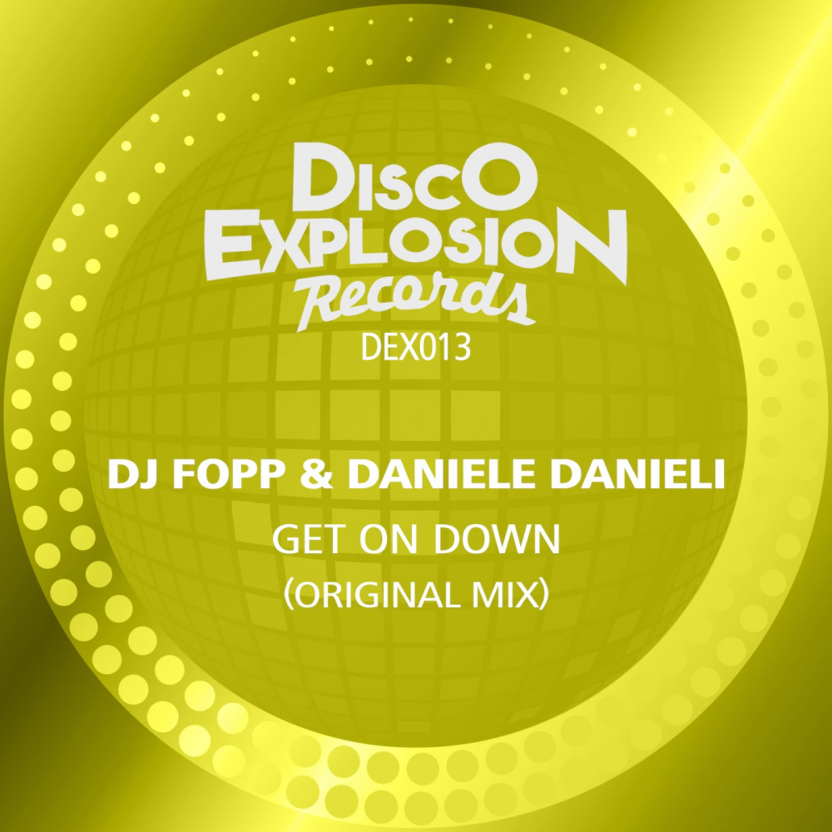 DJ Fopp & Daniele Danieli - Get On Down / Disco Explosion Records