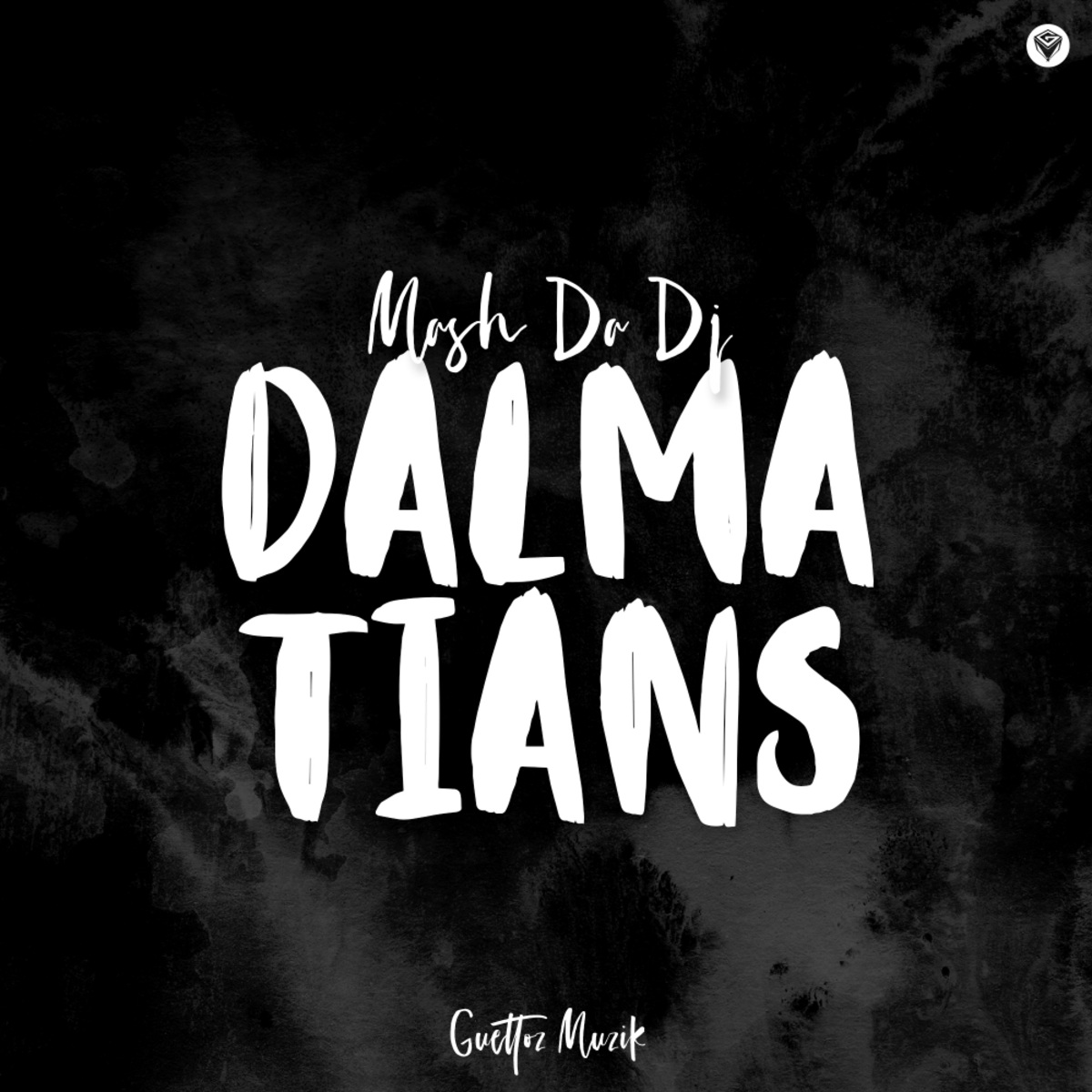 Mash Da Dj - Dalmatians / Guettoz Muzik