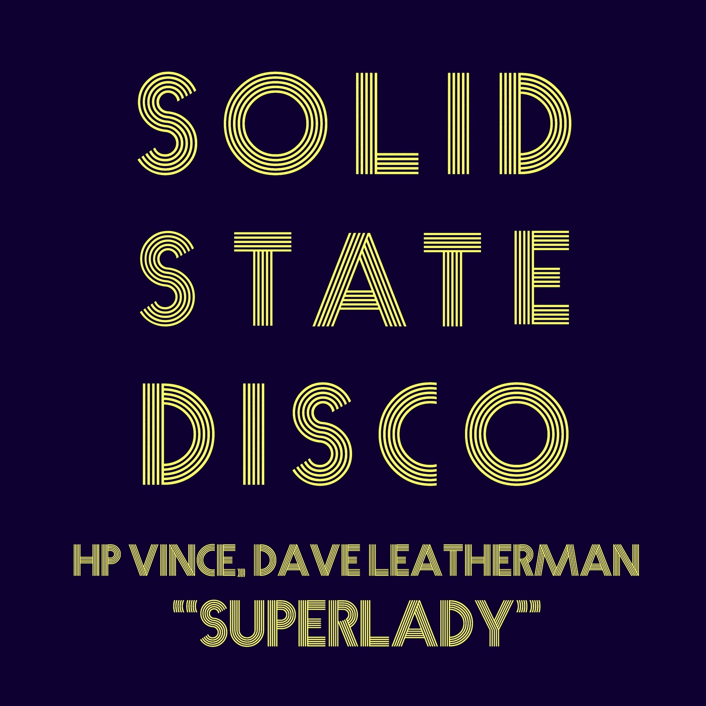 HP Vince & Dave Leatherman - Superlady / Solid State Disco