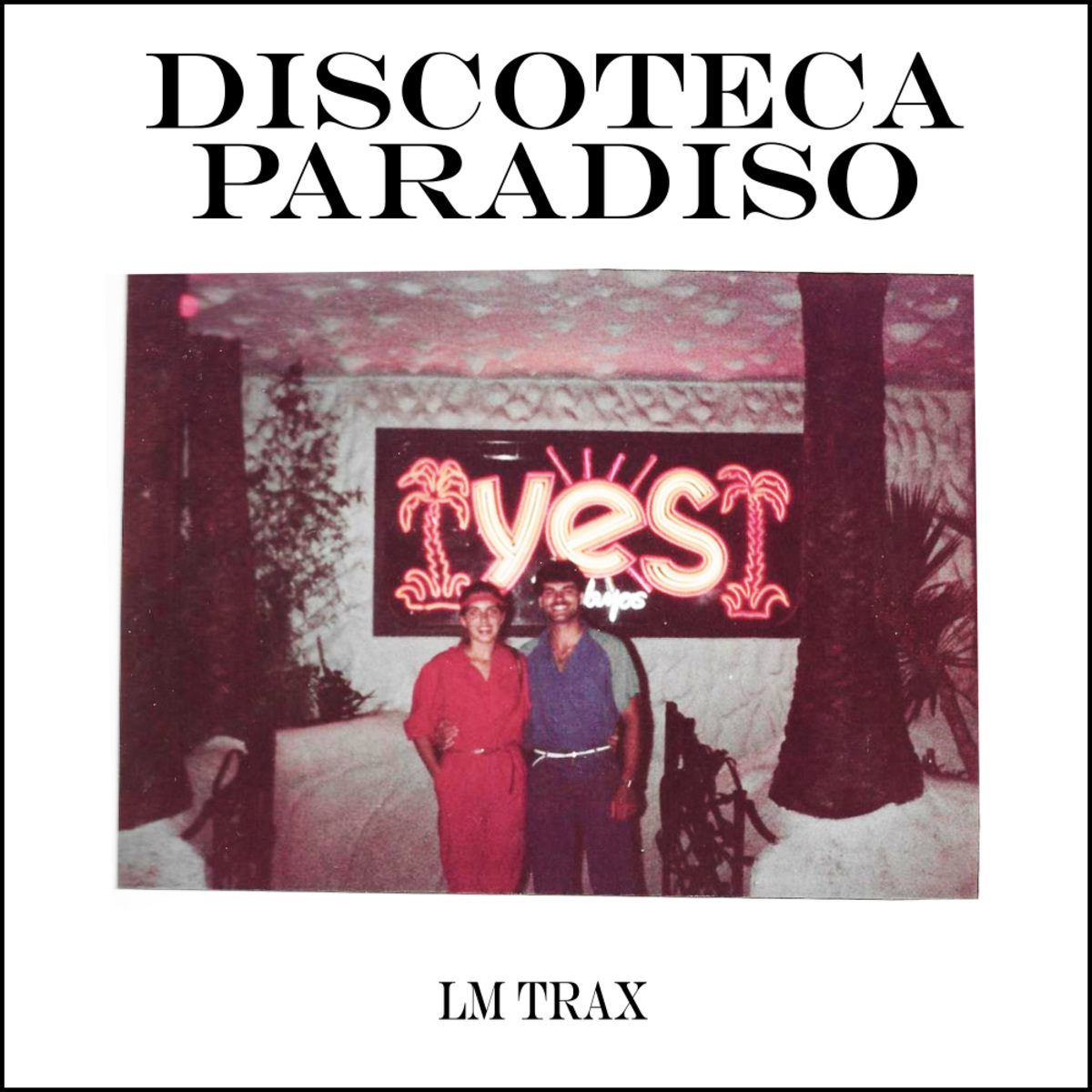 Leonardus - Discoteca Paradiso: A Italo & Nu Disco Inspired Compilation / LM Trax