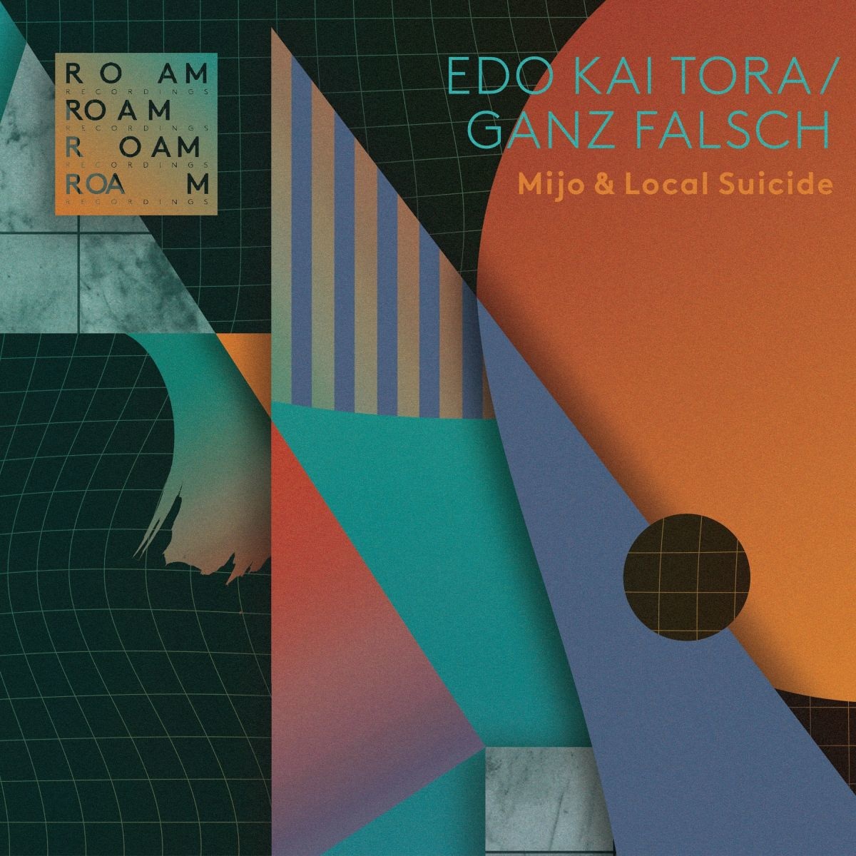 Mijo & Local Suicide - Edo Kai Tora / Ganz Falsch / Roam Recordings