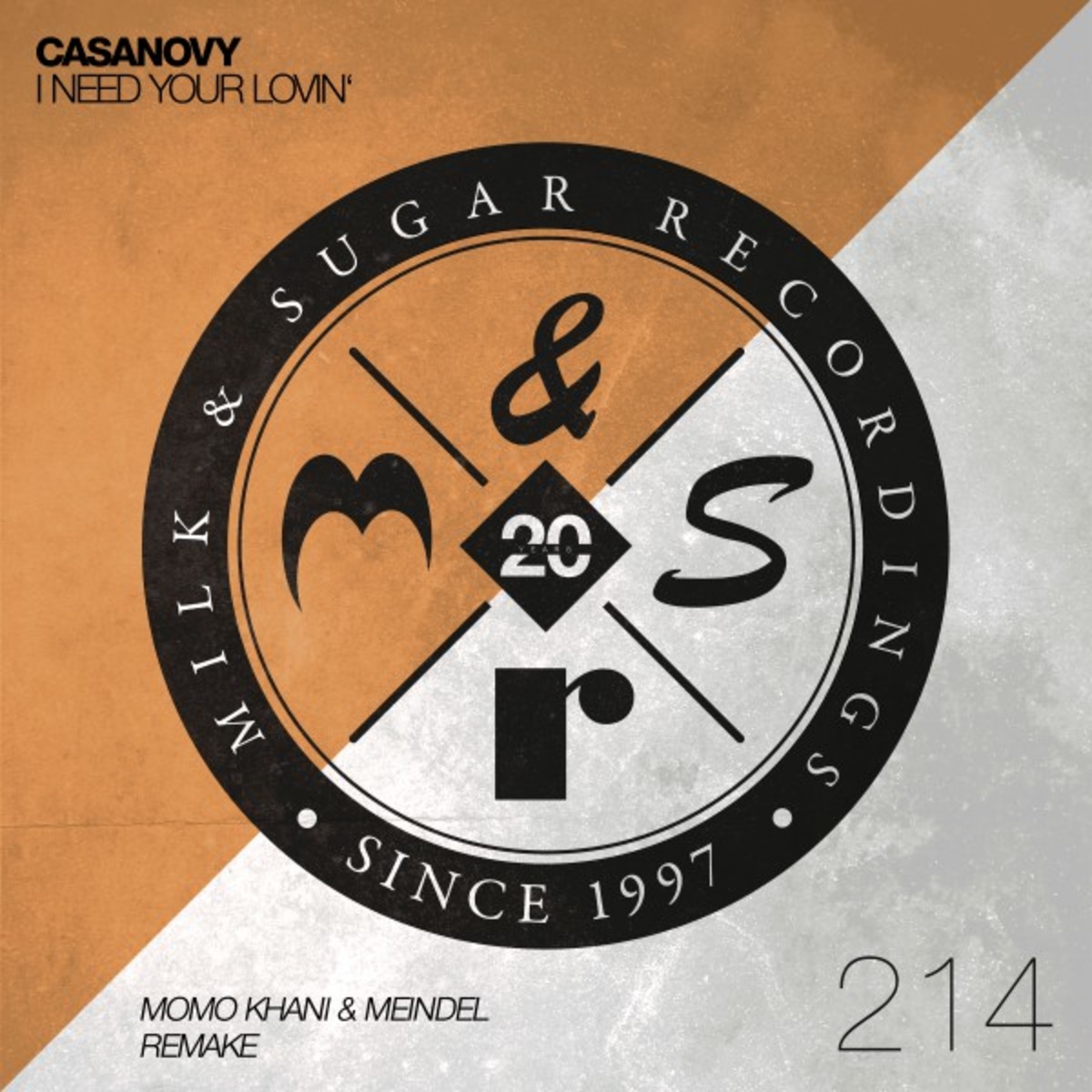Casanovy - I Need Your Lovin' / Milk & Sugar Recordings