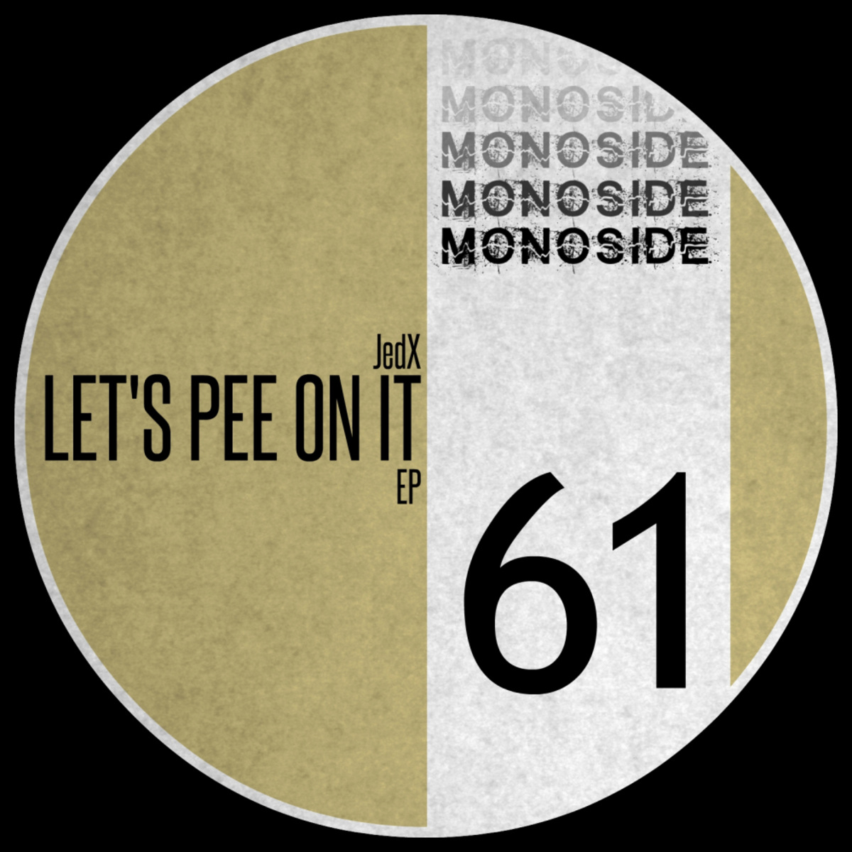 JedX - Let's Pee On It EP / MONOSIDE