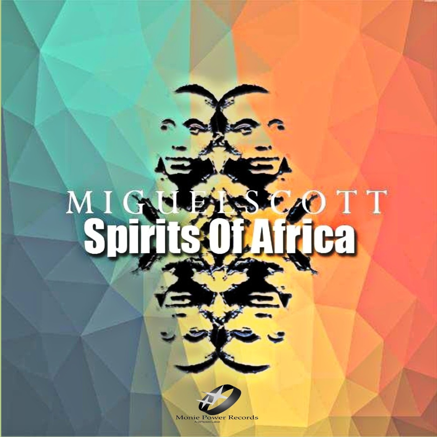 Miguel Scott - Spirits of Africa / Monie Power Records